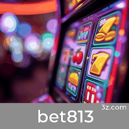 bet813 login page Brazil – secure online casino access